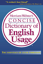 Merriam-Webster's Concise Dictionary of English Usage, guide to problems of confused or disputed english usage