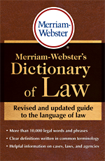 Merriam-Webster's Dictionary of Law, guide to law, homeowner law guide, professional law guide